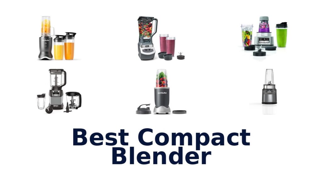 Best Compact Blenders: Top 10 Picks for Small Kitchens best compact blender