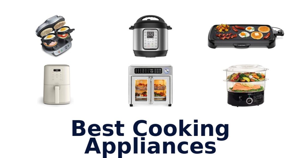 BEST Cooking Appliances Top 10 Picks best cooking appliances