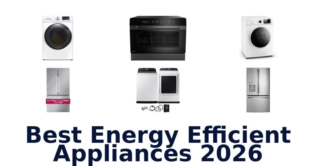 best energy efficient appliances 2026