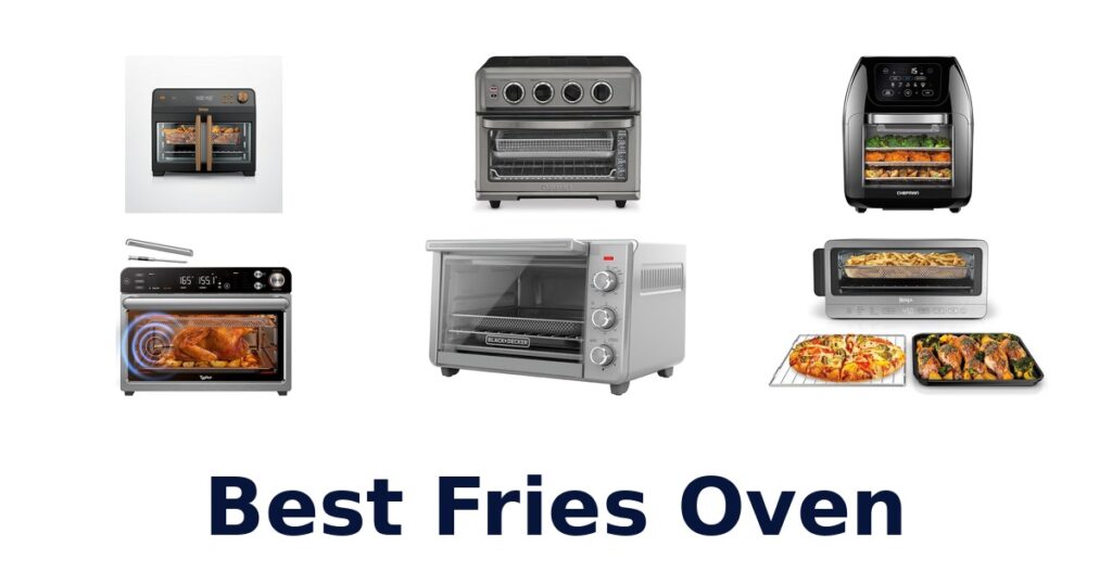 Best Fries Oven: Top 10 Picks for Crispy Perfection best fries oven