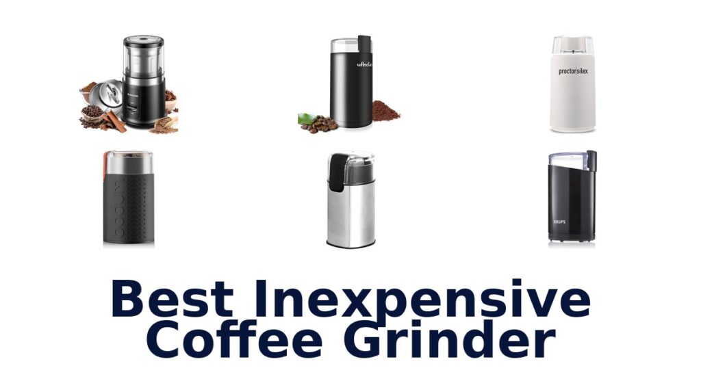best inexpensive coffee grinder