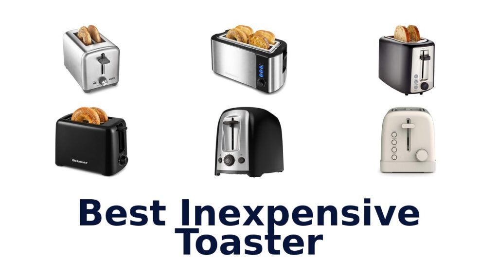 Best Inexpensive Toasters: Top 10 Picks! best inexpensive toaster