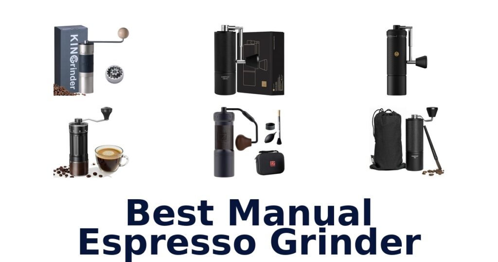 Best Manual Espresso Grinders: Top 10 Picks for 2026 best manual espresso grinder