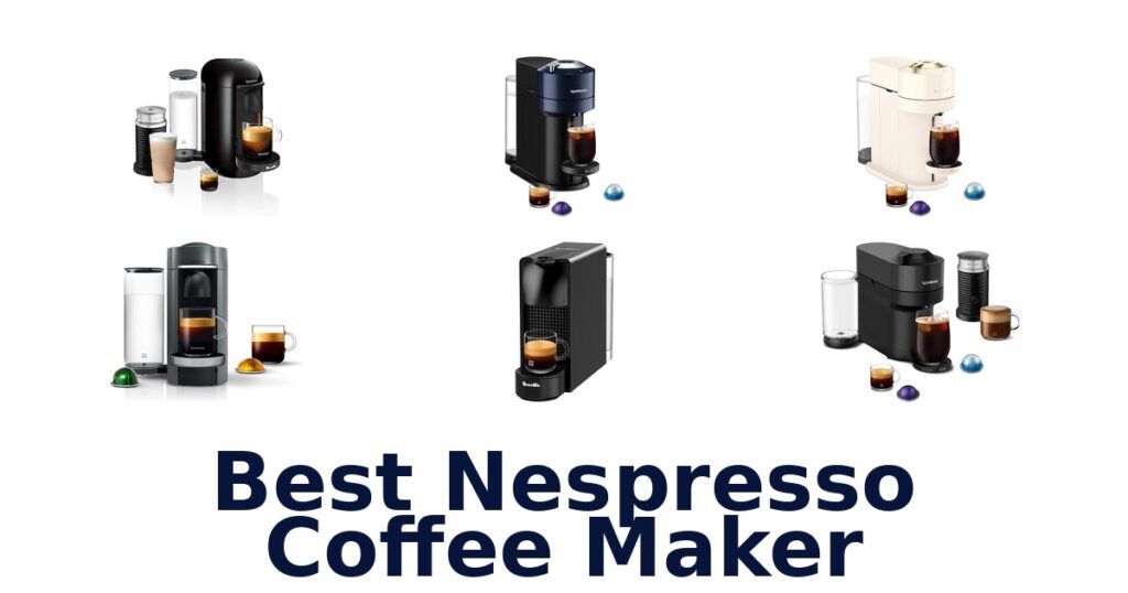 Best Nespresso Coffee Makers: Top 10 Picks for 2026 best nespresso coffee maker