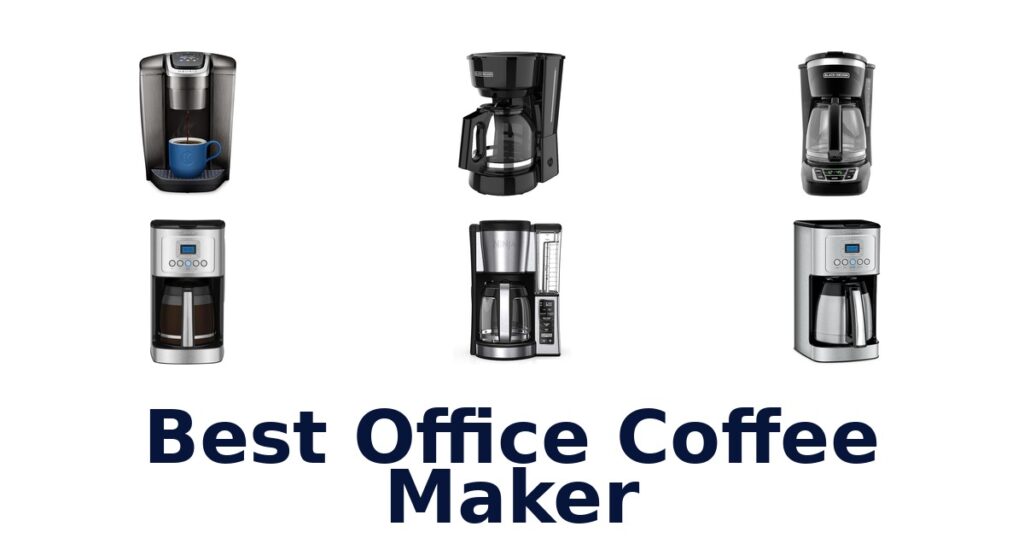Best Office Coffee Makers: Top 10 Picks best office coffee maker