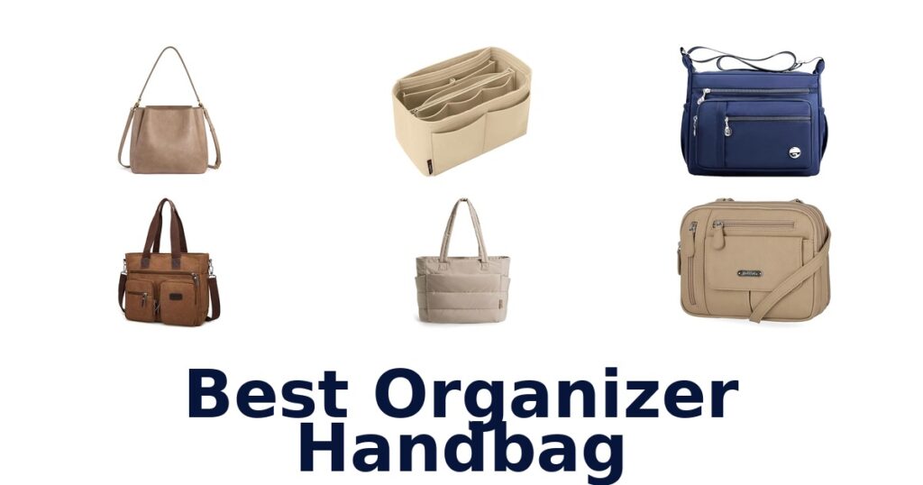 best organizer handbag