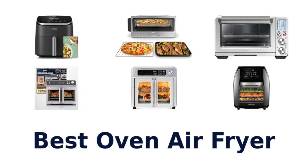 Best Oven Air Fryers: Top 10 Picks for 2026 best oven air fryer