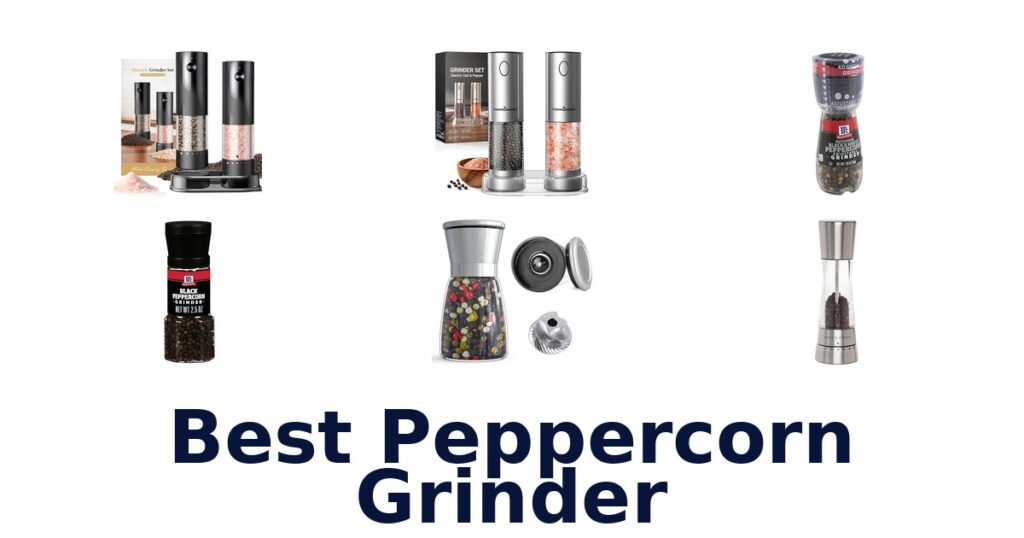 best peppercorn grinder