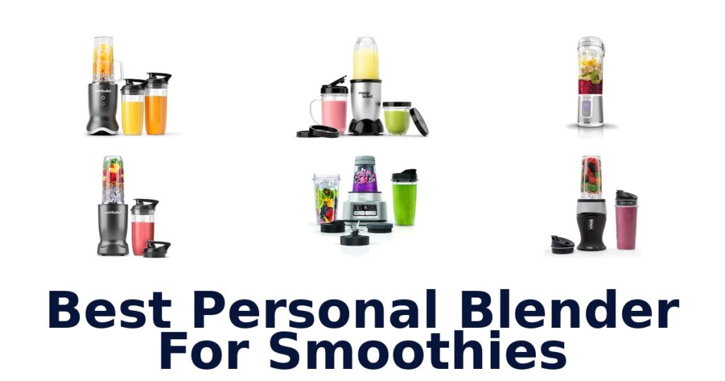 best personal blender for smoothies