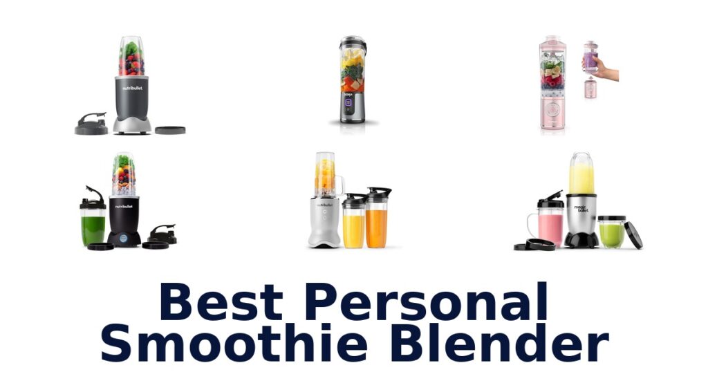 best personal smoothie blender