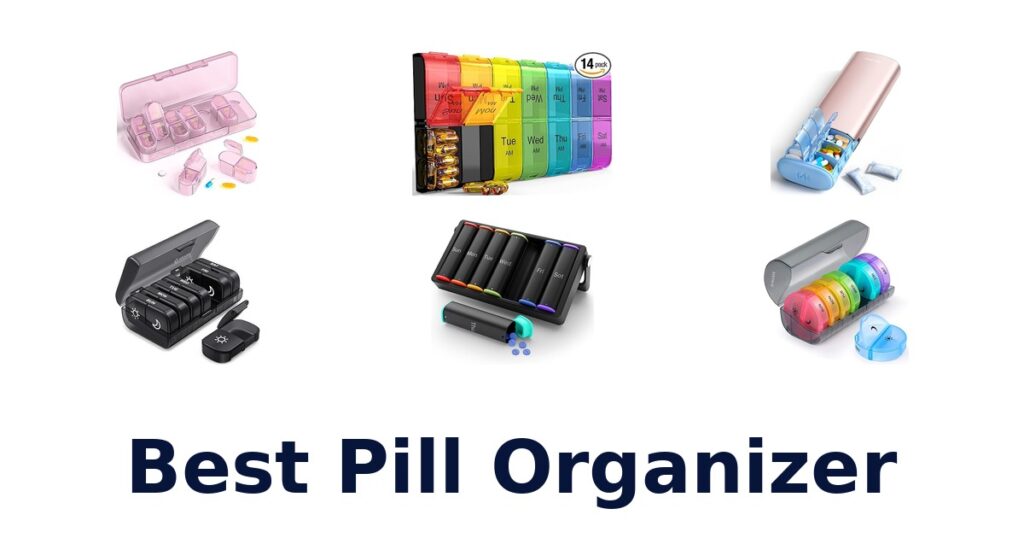 Best Pill Organizers: Top 10 Picks! best pill organizer