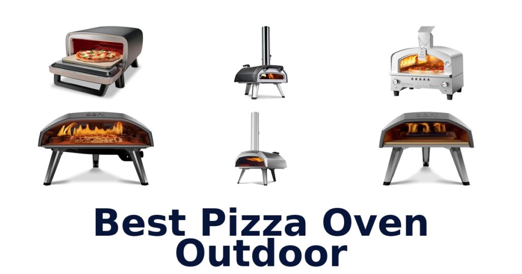 Best Pizza Ovens Outdoor: Top 10 Picks in 2026 best pizza oven outdoor