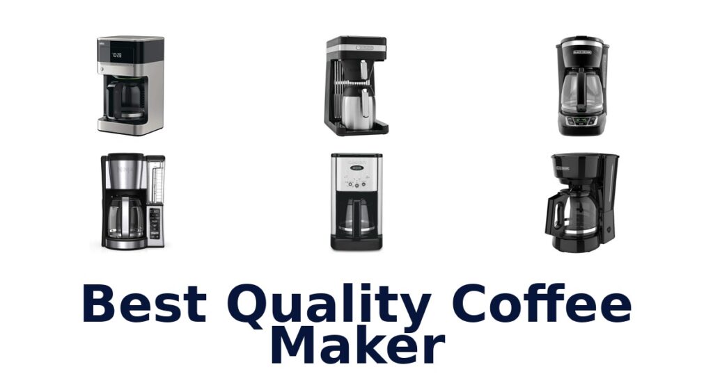 BEST Quality Coffee Makers: Top 10 Picks best quality coffee maker