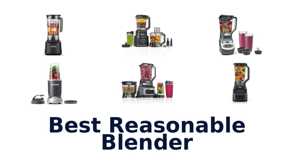 Best Reasonable Blenders: Top 10 Picks (2026) best reasonable blender