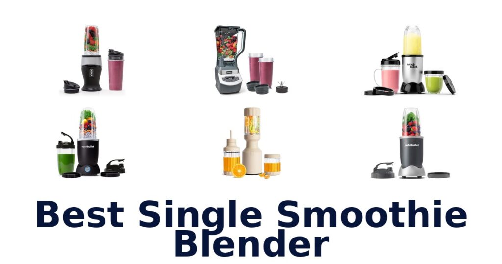 Best Single Smoothie Blenders Top 10 Picks 2026 best single smoothie blender