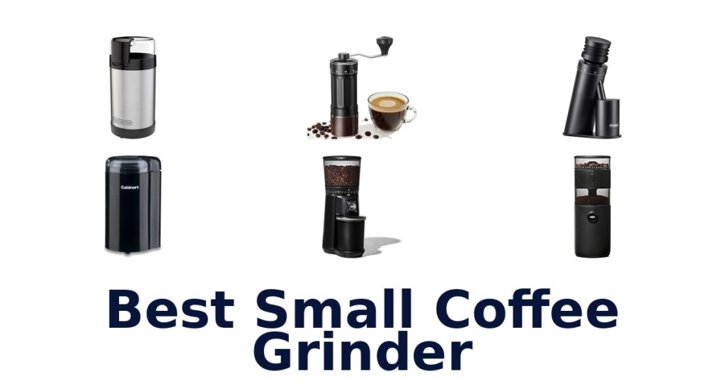 BEST Small Coffee Grinders: Top 10 Picks For 2026 best small coffee grinder