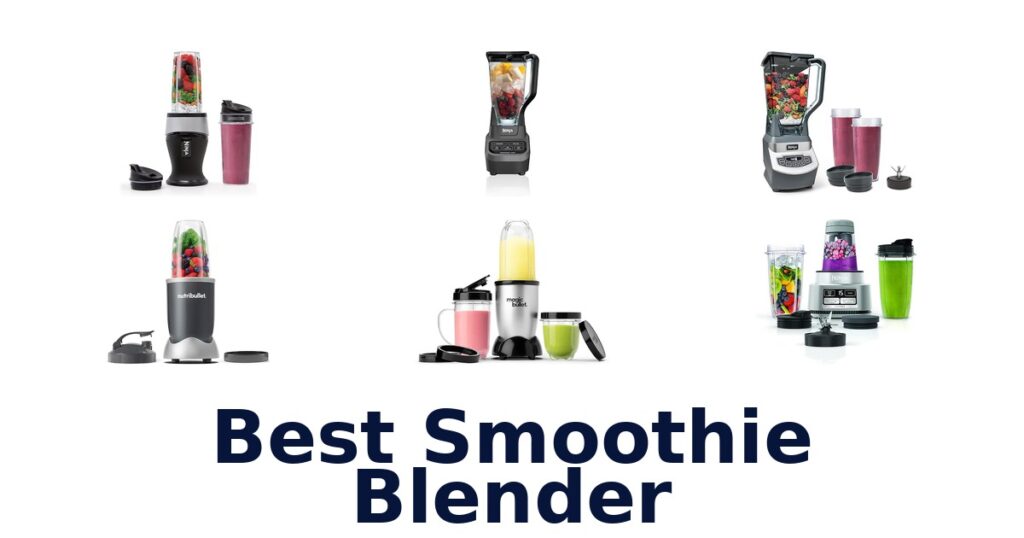 Best Smoothie Blenders: Top 10 Picks for Perfect Blends best smoothie blender