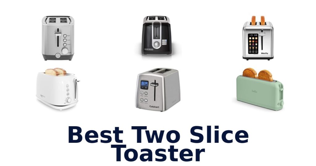 best two slice toaster