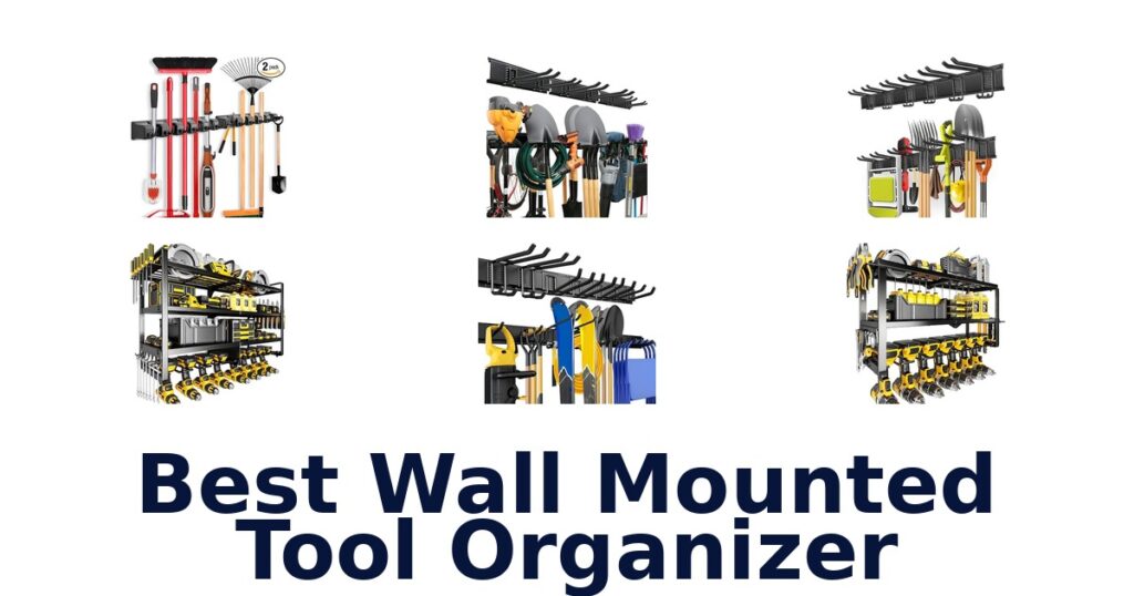 Best Wall Mounted Tool Organizer Picks for 2026 best wall mounted tool organizer
