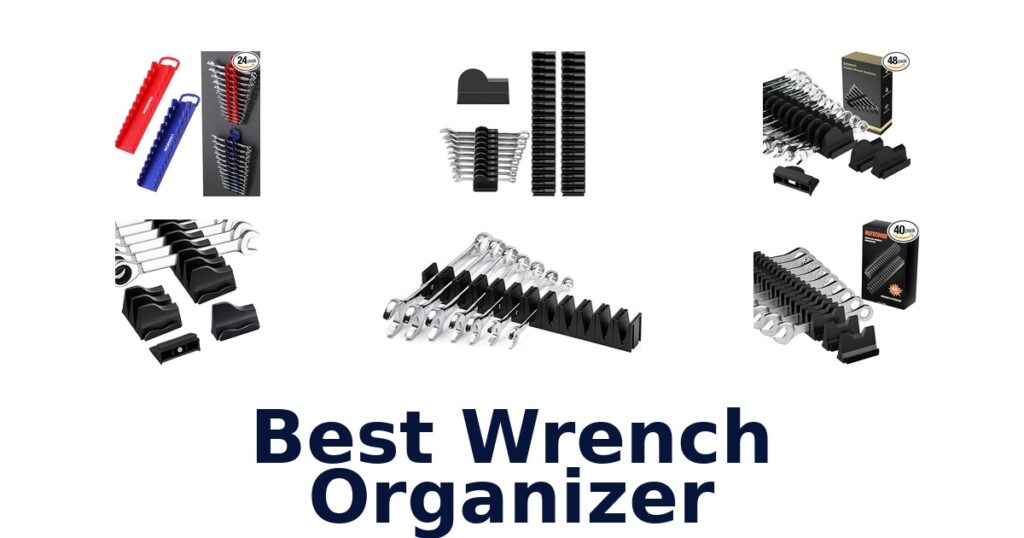 BEST Wrench Organizers: 10 Top Picks for Your Garage best wrench organizer