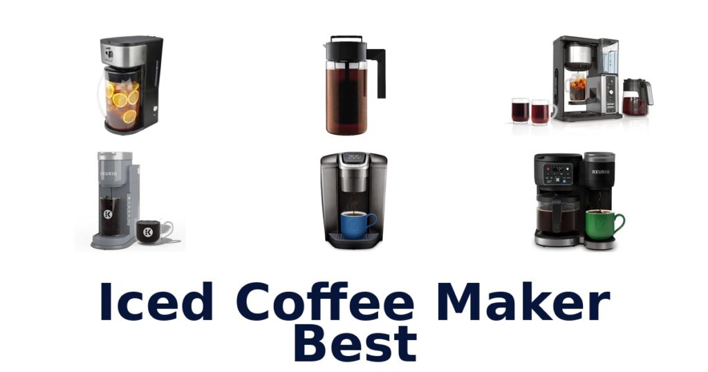Best Iced Coffee Makers: Top 10 Picks iced coffee maker best